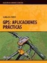 Carlos Puch Ramírez - GPS, aplicaciones prácticas