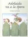 Tatjana Hauptmann - Adelaida va a la ópera