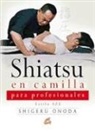 Shigeru Onoda - Shiatsu en camilla para profesionales : estilo Aze
