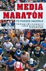 Jeff Galloway - Media maratón : tú puedes hacerlo