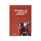 Mel Ainscow, Gerardo Echeita Sarrionandia, Mel Welst - Mejorar las escuelas urbanas