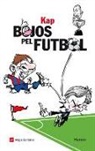 Jaume Capdevila, Kap, Rocío Lorente García - Bojos pel futbol