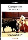 Paco Delgado - Cargando la suerte