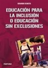 Mel Ainscow, Gerardo Echeita Sarrionandia - Educación para la inclusión o educación sin exclusiones