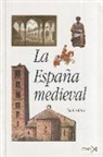 Emilio Mitre Fernández - La España medieval : sociedades, estados, culturas