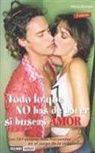 Alicia Misrahi Vallés - Todo lo que no has de hacer si buscas amor : los 101 errores más frecuentes en el juego de la seducción