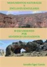 Arcadio Egea García - Monumentos naturales y enclaves singulares de Granada