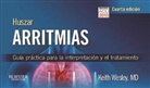 Keith Wesley - Arritmias : guía práctica para la interpretación y el tratamiento