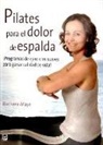 Barbara Mayr - Pilates para el dolor de espalda : programas de ejercicios suaves para ganar calidad de vida