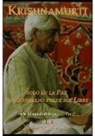 J. Krishnamurti - Sólo en la paz el ser humano puede ser libre