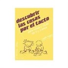 Nöelle Biguet - Descubrir las cosas por el tacto : para niñas y niños de 2 y 3 años