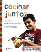 Eulàlia Fargas Fernández - Cocinar juntos