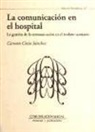Carmen Costa Sánchez - La comunicación en el hospital : la gestión de la comunicación en el ámbito sanitario