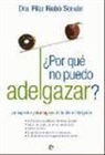 Pilar Riobó Serván - ¿Por qué no puedo adelgazar? : los aspectos psicológicos de la dieta inteligente