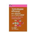 Sara Moore, Angélica Rísquez, Gary Walsh - Estrategias eficaces para enseñar en la universidad : guía para docentes