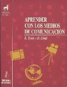 Donna Lloyd, Kathleen R. Tyner - Aprender con los medios de comunicación