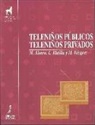Manuel Alonso Erausquin, Luis Matilla, Miguel Vázquez Freire - Teleniños públicos, teleniños privados