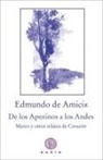 Edmondo de Amicis - Marco, de los Apeninos los Andes. Los relatos de los pequeños héroes de corazón