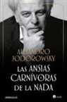 Alejandro Jodorowsky - Las ansias carnívoras de la nada