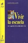 Gloria Domínguez Chillón - Vivir la escuela : desde una práctica reflexiva, crítica, investigadora