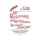 Ute Hoinkis, Sigrid Loos - Las personas discapacitadas también juegan : 65 juegos y actividades para favorecer el desarrollo físico y psíquico
