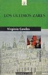 Virginia Cowles - Los últimos zares