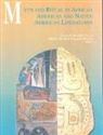 Laura P. Alonso Gallo, María del Mar . . . [et al. Gallego Durán - Myth and ritual in african american and native american literatures
