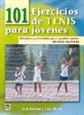 Rob Antoun, Dan Thorp - 101 ejercicios de tenis para jóvenes