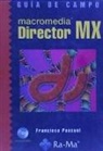 Francisco Pascual González - Guía de campo : Macromedia Director MX