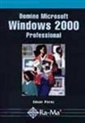 César Pérez López - Domine Microsoft Windows 2000 professional
