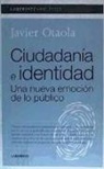 Javier Otaola - Ciudadanía e identidad : una nueva emoción de lo público