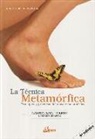 Gaston Saint-Pierre, Debbie Shapiro - La técnica metamórfica : principios y prácticas del masaje metamórfico
