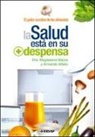Armando Aflallo Ginard, María Mejías Moreno - La salud está en su despensa : el poder curativo de los alimentos