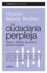 Octavio Salazar Benítez - La ciudadanía perpleja