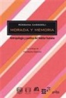 Rossana Cassigoli - Morada y memoria : antropología y poética del habitar humano