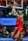 Álvaro Paricio Carreño - Cuando fuimos los mejores, (2001-2010) : la década dorada de la selección española de baloncesto