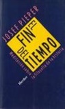 Josef Pieper - Fin del tiempo, el