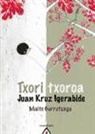 Juan Kruz Igerabide, Maite Gurrutxaga - Txori txoroa