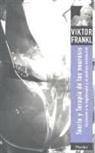 Viktor E. Frankl - Teoría y terapia de las neurosis : iniciación a la logoterapia y al análisis existencial