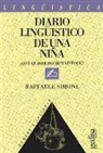 Raffaele Simone - Diario lingüístico de una niña : ¿qué quiere decir maistock?
