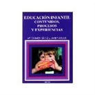 Javier Argos, María del Carmen Sáinz Hernández - Educación Infantil : contenidos, procesos y experiencias