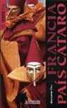 Montserrat Rius Almoyner - Francia : país cátaro