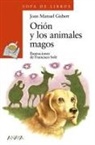 Joan Manuel Gisbert, Francisco Solé - Orión y los animales magos