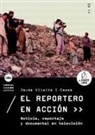 Jaume Vilalta i Casas - El reportero en acción : noticia, reportaje y documental en televisión