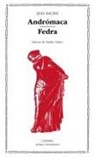 Jean Racine - Andrómaca ; Fedra