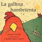 Silvio Neuendorf, Richard Waring, Caroline Jayne Church - La gallina hambrienta
