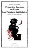 Charles Baudelaire - Pequeños poemas en prosa : los paraisos artificiales