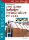 Trabajos metalúrgicos en casa