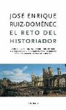 José Enrique Ruiz-Domènec - El reto del historiador
