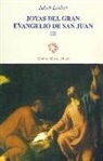 Jakob Lorber, Miguel Ángel Muñoz - Joyas del gran evangelio de San Juan II